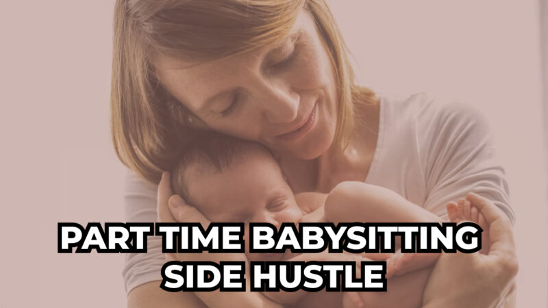 how-to-start-a-part-time-babysitter-marthustle