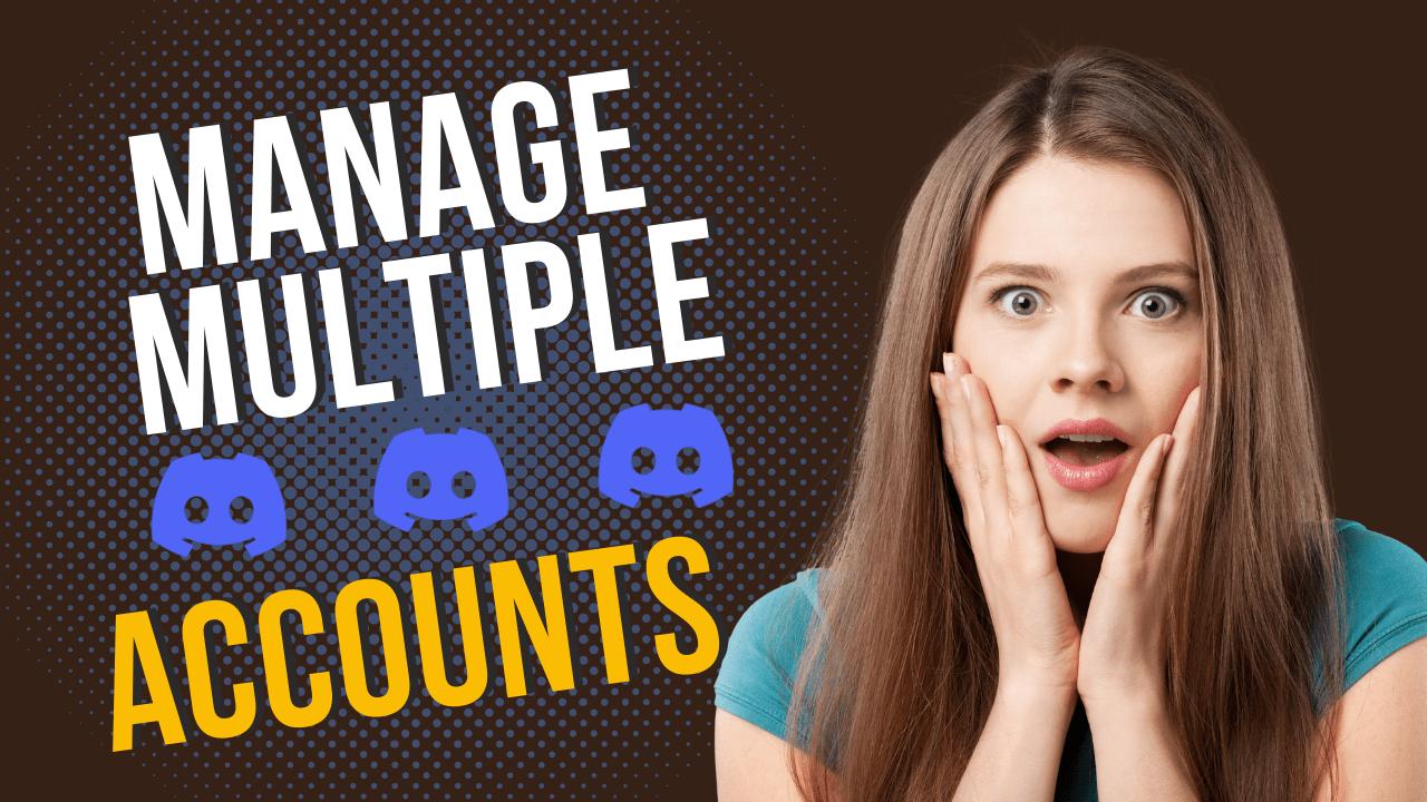 How to Manage Multiple Discord Account