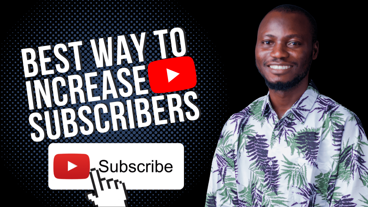 Best Way to Increase Subscribers on YouTube