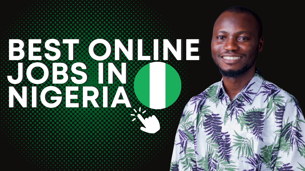 Untapped online jobs in Nigeria that anyone can do from home (2022)